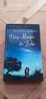 Buch/Roman "Diese Magie der Liebe" von Eileen Auras Schleswig-Holstein - Hohenlockstedt Vorschau