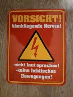 Blechschild VORSICHT blankliegende Nerven Nordrhein-Westfalen - Espelkamp Vorschau