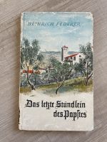 Das letzte Stündlein des Papstes (1941), Heinrich Federer München - Milbertshofen - Am Hart Vorschau