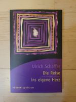 Schaffer, Ulrich: Die Reise ins eigene Herz München - Milbertshofen - Am Hart Vorschau