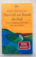 Das Café am Rande der Welt - John Strelecky Nordrhein-Westfalen - Hürth Vorschau