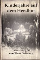 Kinderjahre auf dem Heedhof Erinnerungen von Theo Deitmerg Wandsbek - Hamburg Marienthal Vorschau