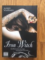 Iron Witch - Mädchen mit den magischen Tattoos - Karen Mahoney Kreis Pinneberg - Wedel Vorschau