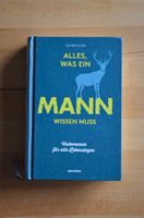 Alles was ein Mann wissen muss - können muss / Oliver Kuhn Sachsen - Chemnitz Vorschau