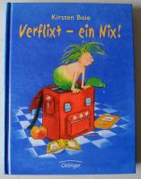 Verflixt – ein Nix! Kirsten Boie; Oetinger Verlag, Rheinland-Pfalz - Neustadt an der Weinstraße Vorschau