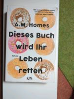 TB A. M. Homes Dieses Buch wurde ihr Leben retten Roman Hessen - Staufenberg Vorschau