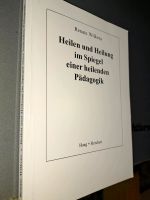 Heilen und Heilung im Spiegel einer heilenden Pädagogik Wilkens Berlin - Pankow Vorschau