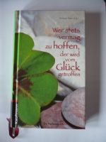 Wer stets vermag zu hoffen, der wird vom Glück getroffen Freiburg im Breisgau - Kirchzarten Vorschau