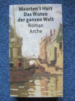 Maarten ´t Hart: Das Wüten der ganzen Welt TB - ungelesen Hessen - Heuchelheim Vorschau