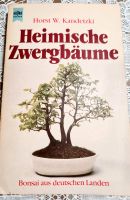 Heimische Zwergbäume - Bonsai aus deutschen Landen / Kandetzki Thüringen - Camburg Vorschau
