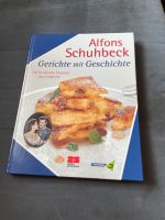 Kochbuch von Alfons Schubeck Gerichte mit Geschichte Bayern - Essenbach Vorschau