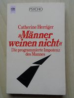 Männer weinen nicht : Die programmierte Impotenz des Mannes Rheinland-Pfalz - Ludwigshafen Vorschau