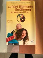 Fünf Elemente Ernährung für Mutter und Kind Nordrhein-Westfalen - Paderborn Vorschau