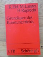 K. Eid/M.Langner/H.Ruprecht: Grundlagen des Kunstunterrichts Nordrhein-Westfalen - Herne Vorschau