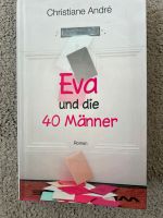 Eva und die 40 Männer von Christiane André (Roman) Schleswig-Holstein - Flintbek Vorschau