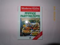 Moderne Küche: Pfiffige Partyrezepte / Küchenbibliothek Hansestadt Demmin - Stavenhagen Vorschau