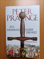 Ich, Maximilian, Kaiser der Welt - Peter Prange Hamburg-Nord - Hamburg Langenhorn Vorschau