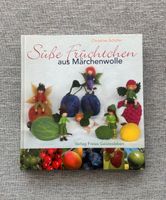 Süße Früchtchen Märchenwolle Buch Märchen Deko Kreativ Bastelbuch Östliche Vorstadt - Hulsberg Vorschau