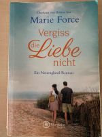 Vergiss die Liebe nicht - Roman von Marie Force Ludwigslust - Landkreis - Neustadt-Glewe Vorschau