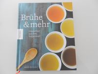 Brühe & mehr Gesundheit aus dem Suppentopf J. McGruther Kochbuch Bayern - Würzburg Vorschau