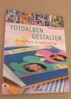 NEU Scrapbooking - Fotoalben gestalten Grundkurs Buch München - Schwabing-West Vorschau