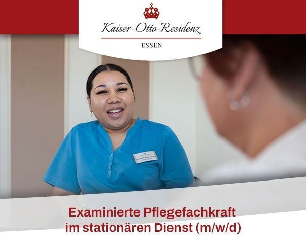Examinierte Pflegefachkraft im stationären Dienst in Essen