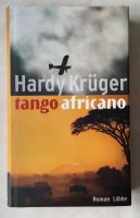 tango africano - Roman  --  von Hardy Krüger Niedersachsen - Wennigsen Vorschau