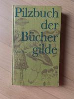 Pilzbuch der Bücher gilde 1960 Bayern - Regensburg Vorschau