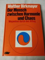 Der Mensch zwischen Harmonie und Chaos, aus 1979 Bielmayer Bayern - Treuchtlingen Vorschau