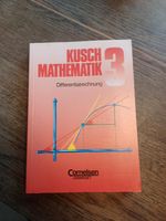 Kusch Mathematik 3 Differentialrechnung Nürnberg (Mittelfr) - Aussenstadt-Sued Vorschau