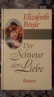 Buch von Elizabeth Boyle - "Der Schwur der Liebe" NEU OVP Baden-Württemberg - Untermünkheim Vorschau