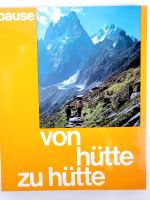 Von Hütte zu Hütte - 100 alpine Höhenwege  ISBN 3405113849 Pause Bayern - Pentling Vorschau