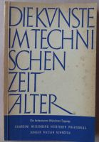 Die Künste im Technischen Zeitalter, seltenes,antiquarisches Buch Niedersachsen - Eggermühlen Vorschau
