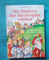 Mit Kindern das Kirchenjahr erleben ☆ Weidinger Christliche Feste Nordrhein-Westfalen - Rheda-Wiedenbrück Vorschau