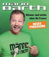 3 PREMIUMTICKETS Mario Barth “Männer sind nichts ohne die Frauen“ Nordrhein-Westfalen - Detmold Vorschau