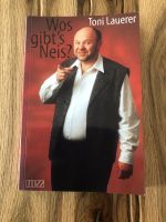 Toni Lauerer  Wos gibt‘s Neis? Buch Bayern - Straubing Vorschau