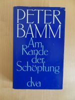 Am Rande der Schöpfung – Peter Bamm Stuttgart - Möhringen Vorschau