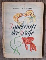 "Zauberwelt der Fische" E. Schwarz Sachsen - Marienberg Vorschau