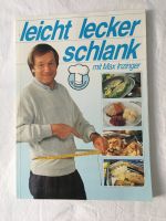 Leicht, lecker, schlank mit Max Inzinger, Bücher, Kochbuch Bayern - Sulzbach a. Main Vorschau