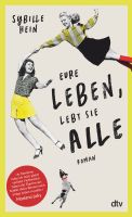 Eure Leben, lebt sie alle - Sybille Hein - Roman Kr. München - Oberschleißheim Vorschau