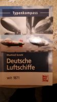 Deutsche Luftschiffe, Typenkompass seit 1878 Nordrhein-Westfalen - Leverkusen Vorschau