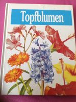 Buch - TOPFBLUMEN - Moewig - Pflanzen Natur Garten Blumen Rheinland-Pfalz - Bekond Vorschau