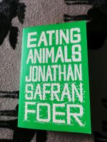 Taschenbuch Eating animals von Jonathan Safran Foer Baden-Württemberg - Laufenburg (Baden) Vorschau