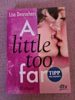 Buch "A little too far" Lisa Desrochers Sachsen - Pirna Vorschau