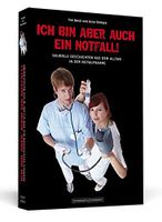 Buch Ich bin aber auch ein Notfall! Geschichten Notaufnahme Nordrhein-Westfalen - Espelkamp Vorschau