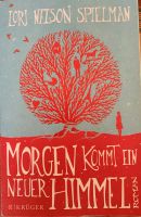 Lori Nelson Spielman - Morgen kommt ein neuer Himmel Niedersachsen - Georgsmarienhütte Vorschau