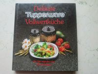 Tupperware Delikate  Vollwertküche Kochbuch Max Inzinger *NEU* Bayern - Aindling Vorschau