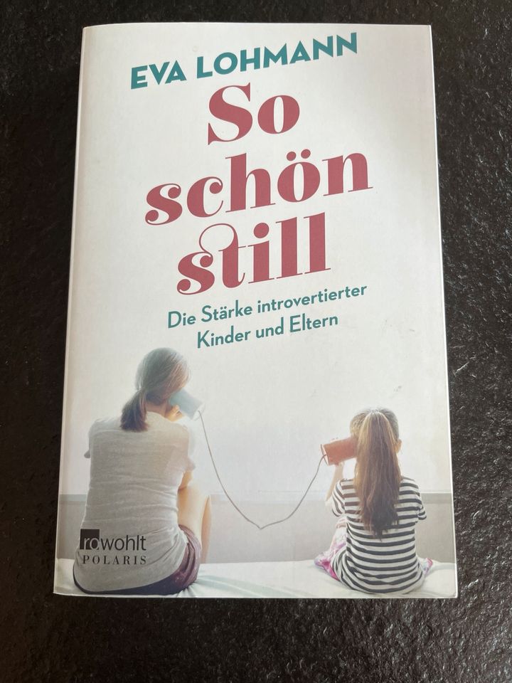 E. Lohmann, So schön still. Stärken introvertierter Kinder&Eltern in Mannheim