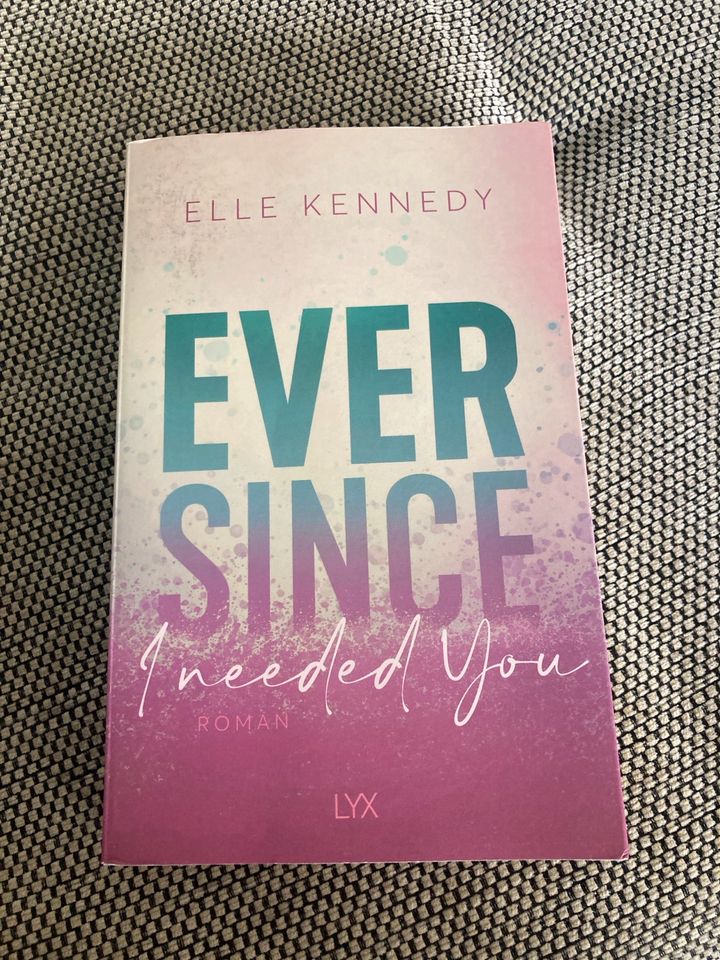 Buch „Ever since I needed you“ von Elle Kennedy in Regensburg