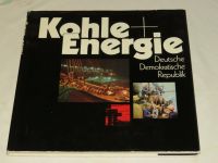 Bergbau Buch Kohle und Energie der DDR Bildband 1973 Leinen Brandenburg - Elsterwerda Vorschau